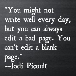 write every day and edit bad