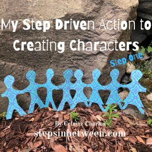 My Step Driven Action to Creating Characters